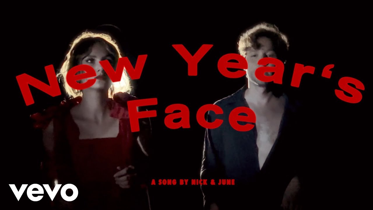 Nick & June - New Year's Face (Official Video)