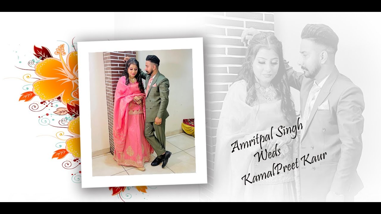 Amritpal Singh Weds KamalPreet kaur Live By: St,Saunkre M.9896893211 7056993211