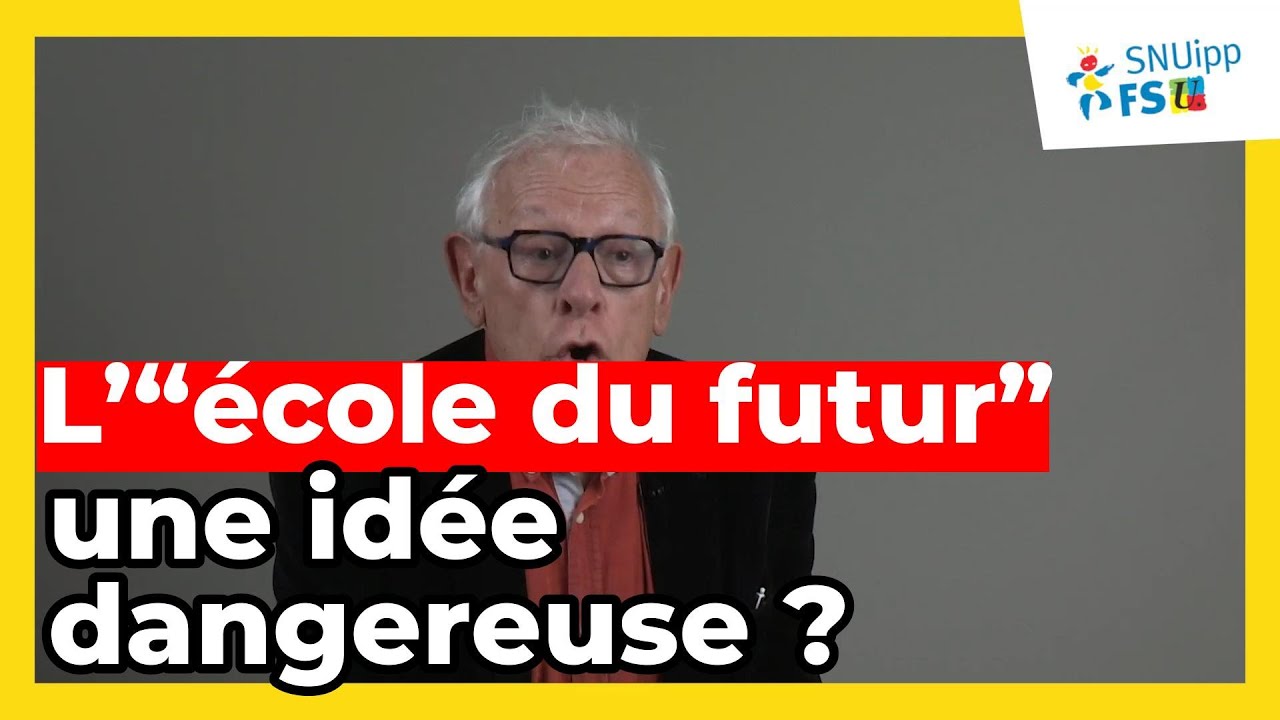 L’“école du futur” : une idée dangereuse ? (Meirieu explique)