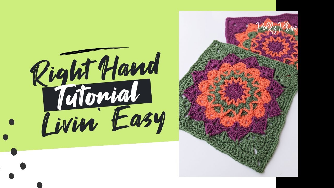 Livin' Easy right hand full crochet granny square tutorial