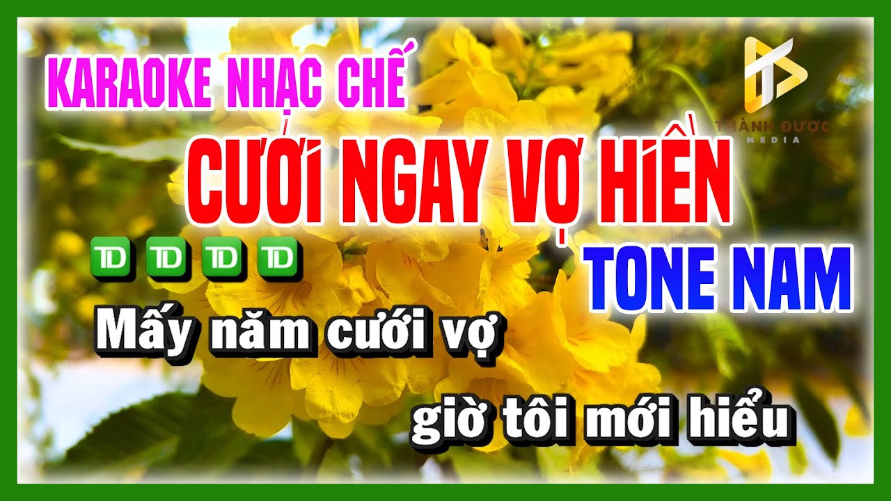 Karaoke CƯỚI NGAY VỢ HIỀN - Cưới Ngay Vợ Hiền Thương Làm Sao TONE NAM
