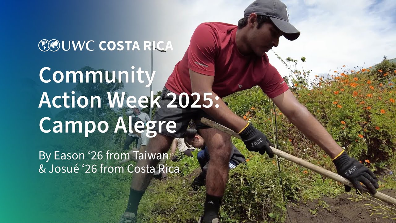 Community Action Week 2025: Campo Alegre | Made by Eason & Josué '26 | UWC Costa Rica