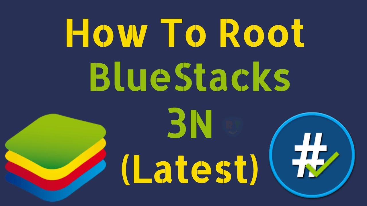 How To Root BlueStacks 3N [TUTORIAL]