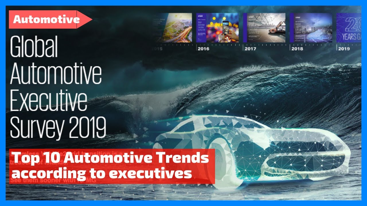 Top 10 Automotive Trends | KPMG&rsquo;s Global Automotive Executive Survey 2019