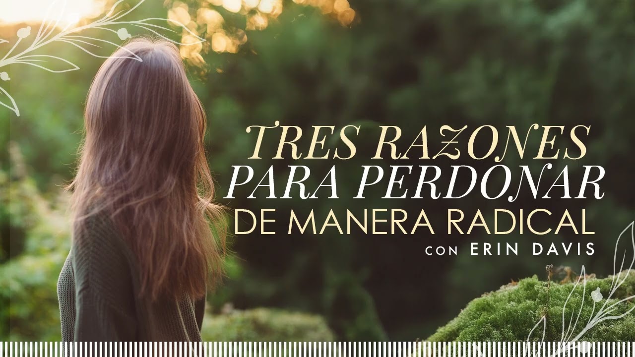 Tres razones radicales para perdonar radicalmente | ANC Podcast