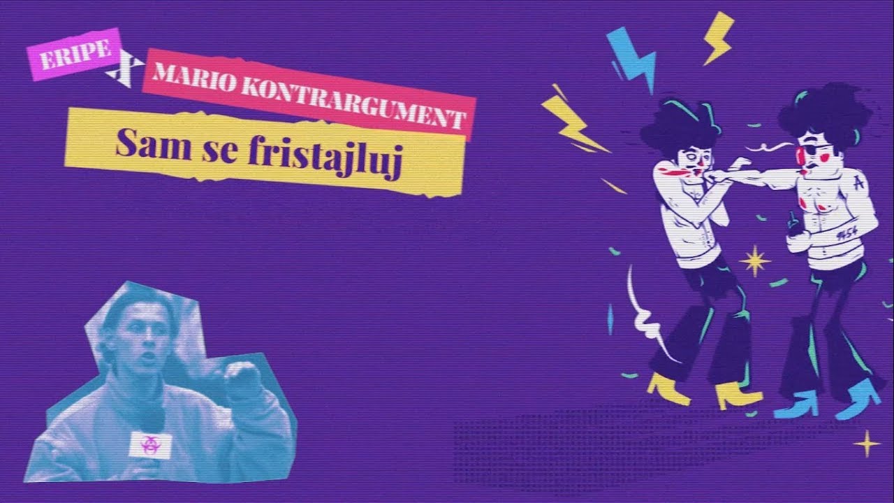 ERIPE x MARIO KONTRARGUMENT - SAM SE FRISTAJLUJ