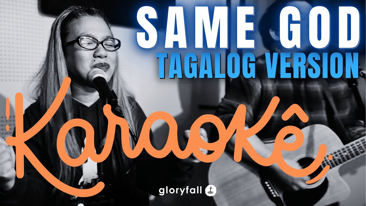 Same God - Tagalog Version - Key of F - Karaoke Version - 'Di Nagbabago - gloryfall