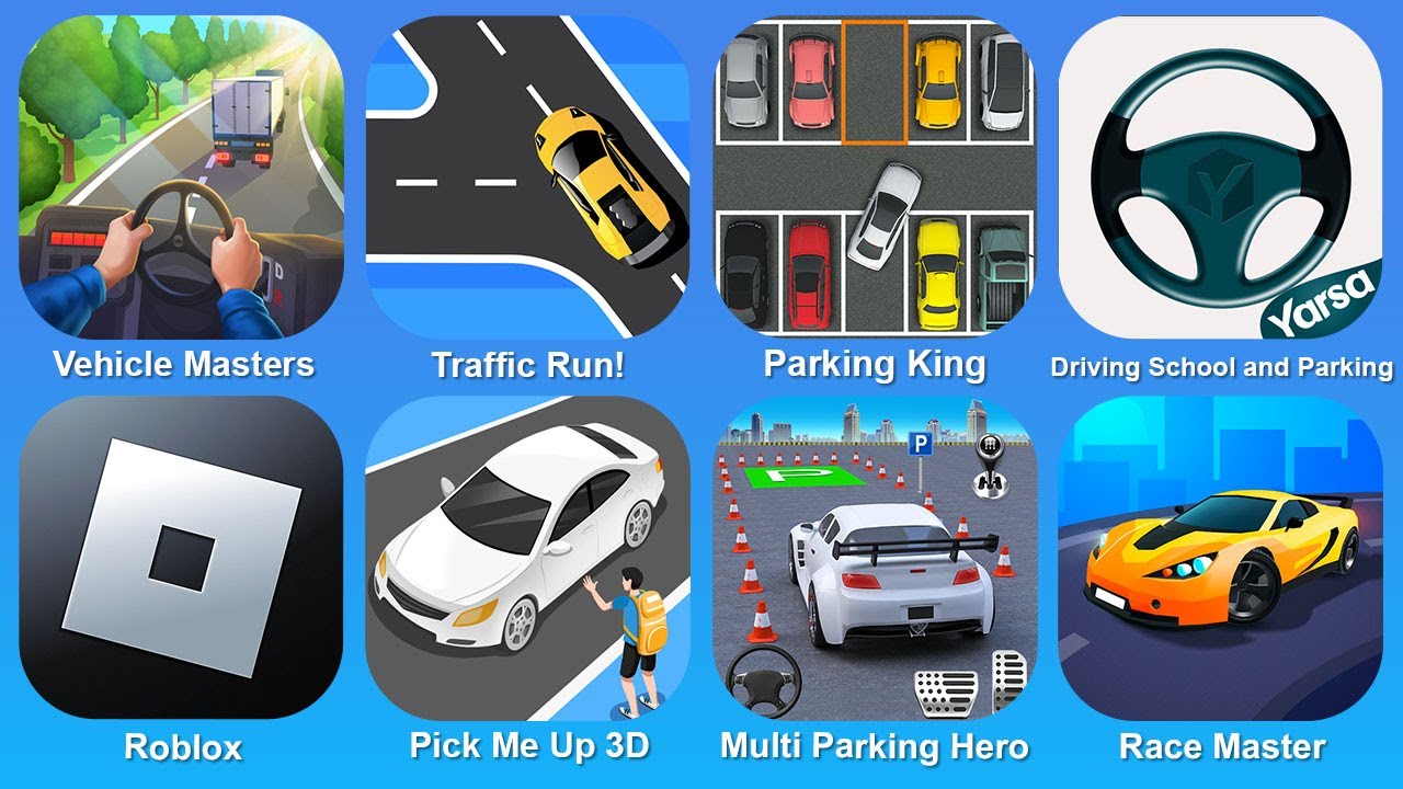Vehicle Masters, Traffic Run!, Parking King, Driving School and Parking, Roblox, Pick Me Up 3D