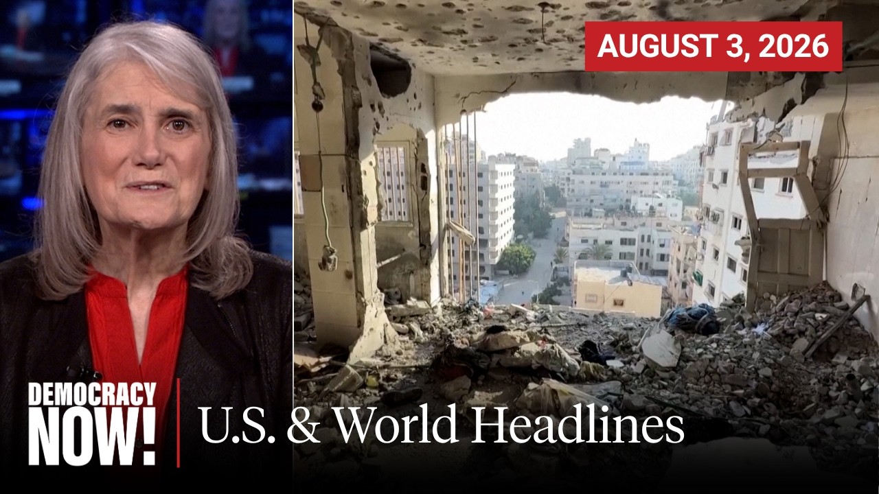 Top U.S. & World Headlines &mdash; August 3, 2026