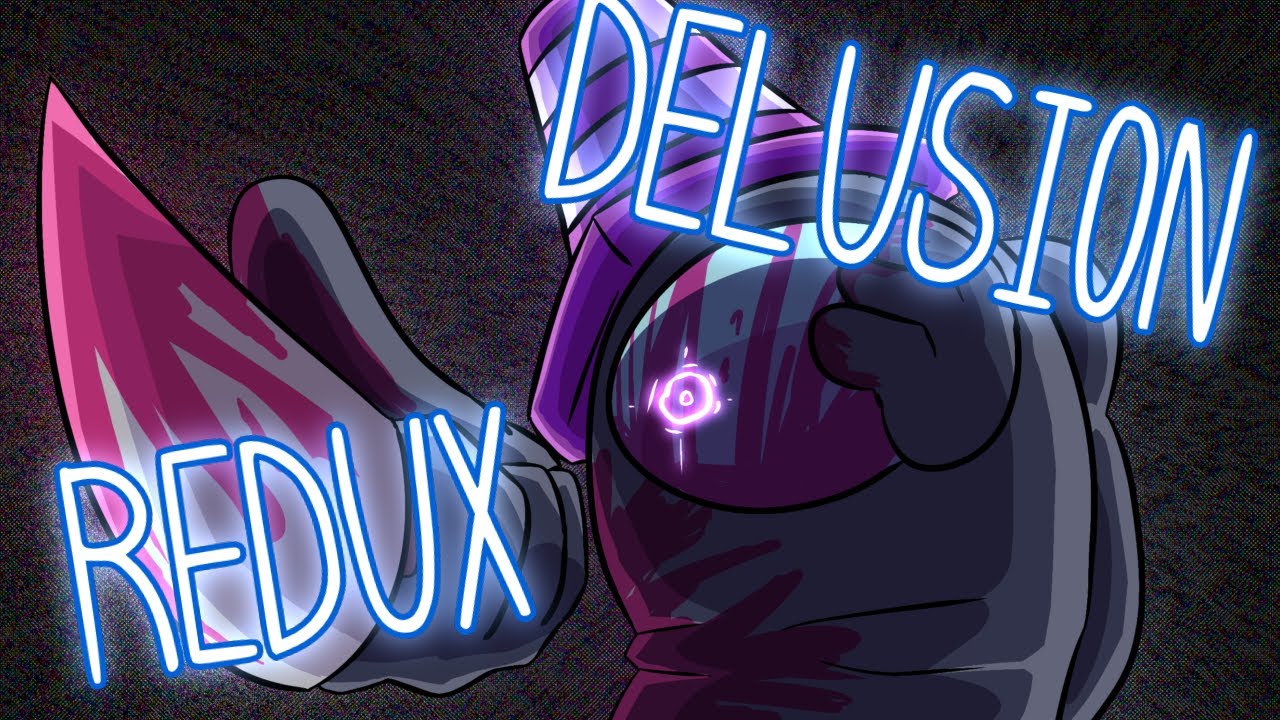 DELUSION with LYRICS! [Redux] | VS Impostor V4 with LYRICS!