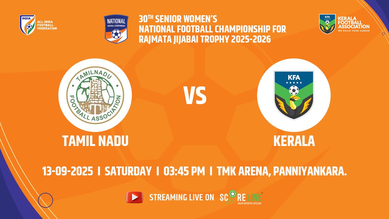 MATCH 4  - TAMIL NADU vs KERALA | THE 30th SENIOR WOMEN'S NATIONAL FOOTBALL CHAMPIONSHIP