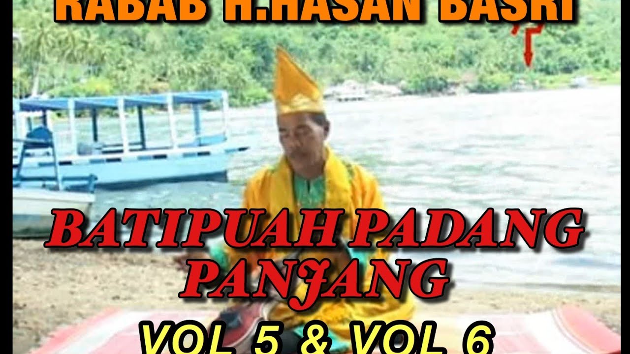 RABAB H.HASAN BASRI - BATIPUAH PADANG PANJANG VOL 5 + VOL 6 (ABUNASAR & ROSNI)