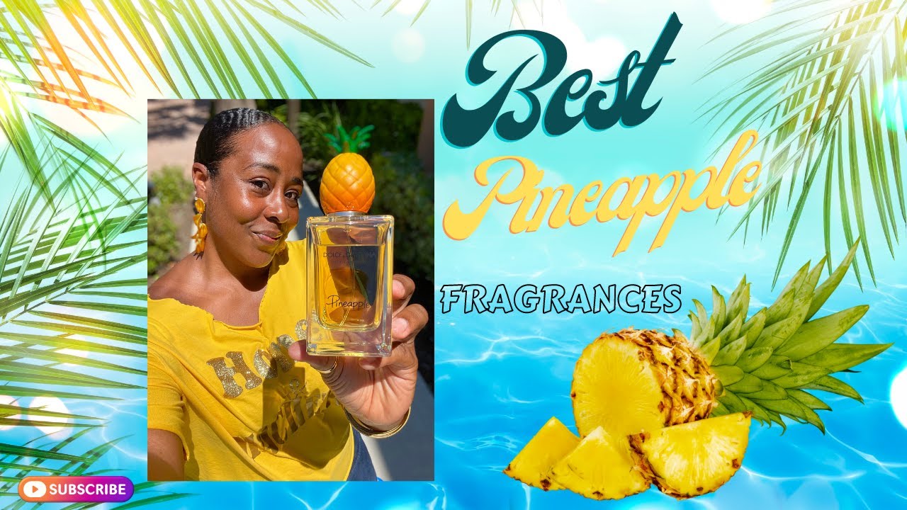 Top Pineapple Summer Scents | Must Try Before Summer Is Over