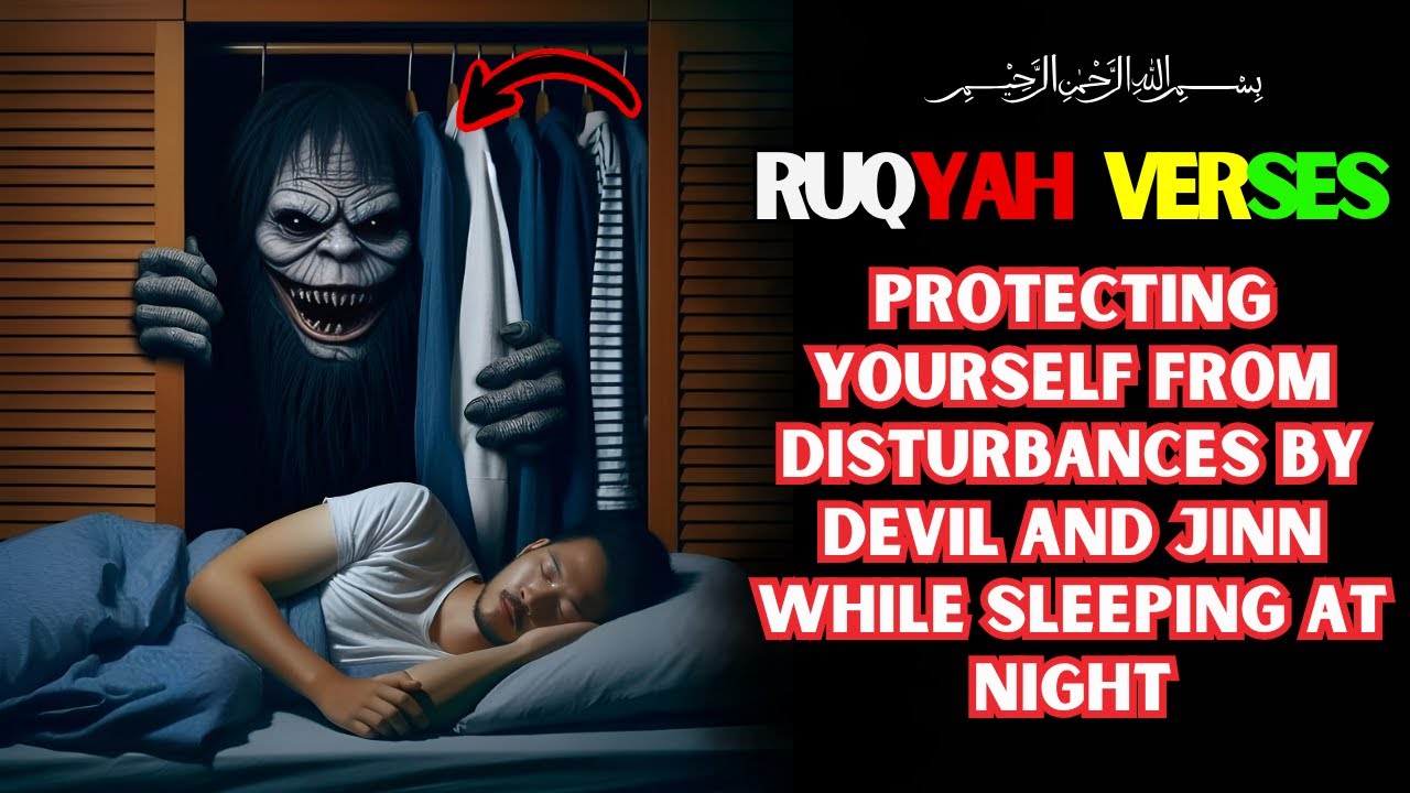 Recitation Ruqyah Verse to Banish Demons, Witchcraft & Night Terrors