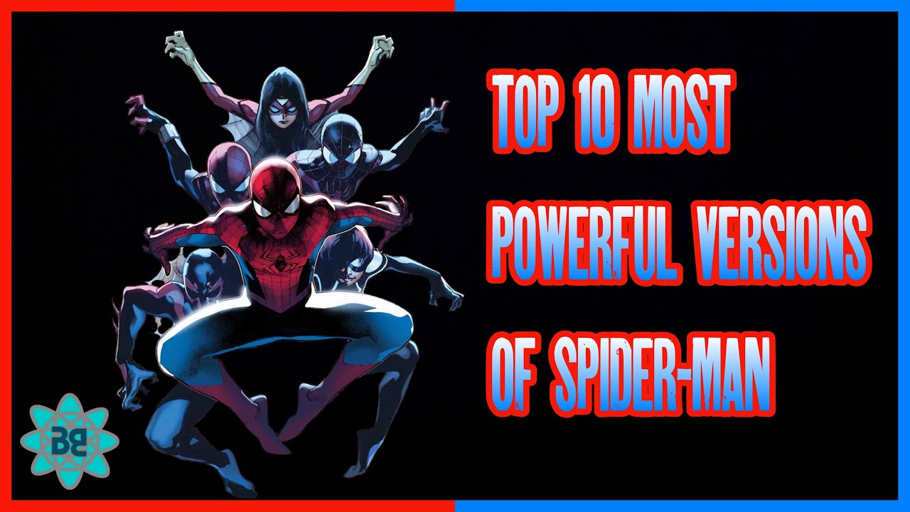 Top 10 Most Powerful Versions of SPIDER-MAN | MARVEL COMICS