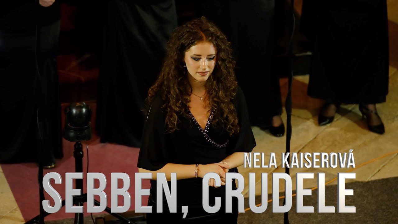 Sebben, crudele (by Antonio Caldara) - Nela Kaiserová (soprano), Alena Šandová (piano)