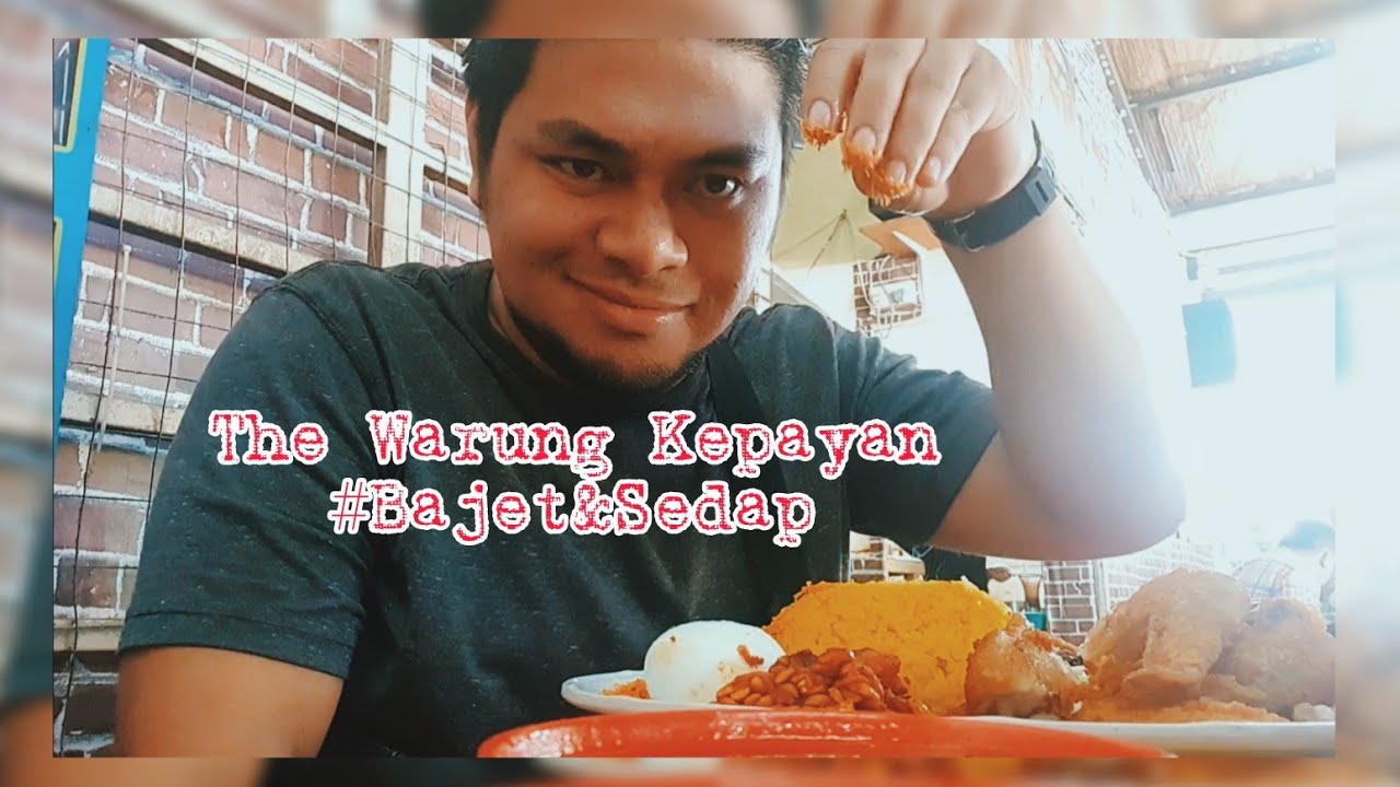 THE WARUNG KEPAYAN #Bajet&Sedap
