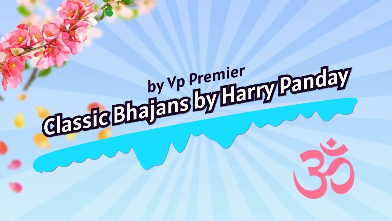 Harry Panday Bhajans by Vp Premier (Childhood Bhajans)