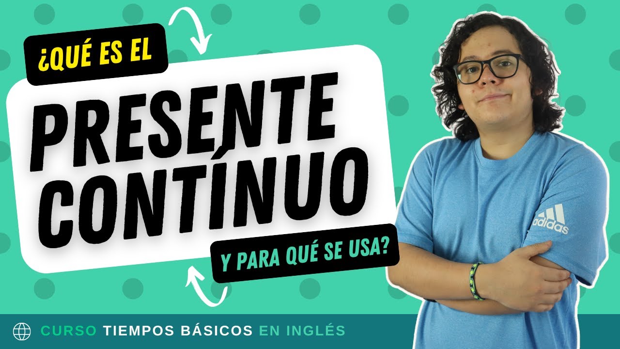 ¿Qué es PRESENTE CONTINUO en inglés y en qué es diferente al PRESENTE SIMPLE?