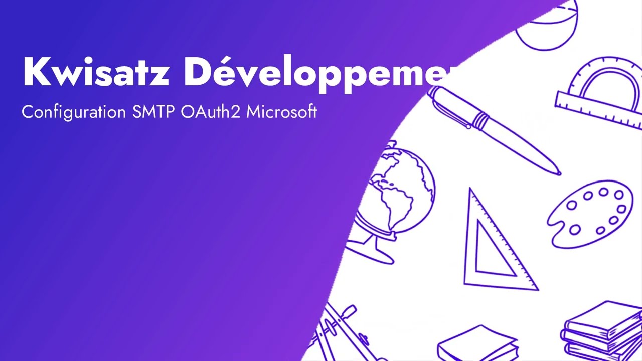 Configurer l’envoi d’emails Microsoft 365 avec OAuth2 dans Kwisatz (Tutoriel complet)