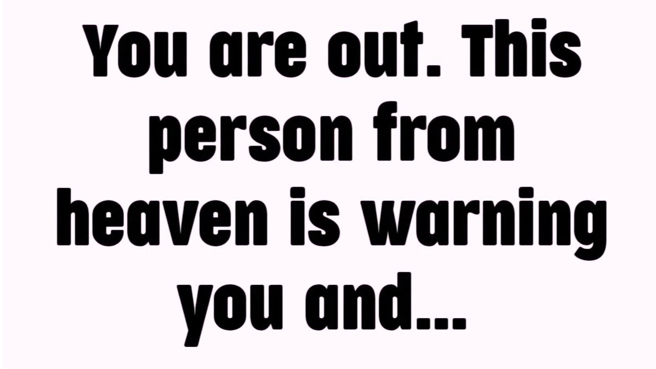 💸 You are out. This person from heaven is warning you and..