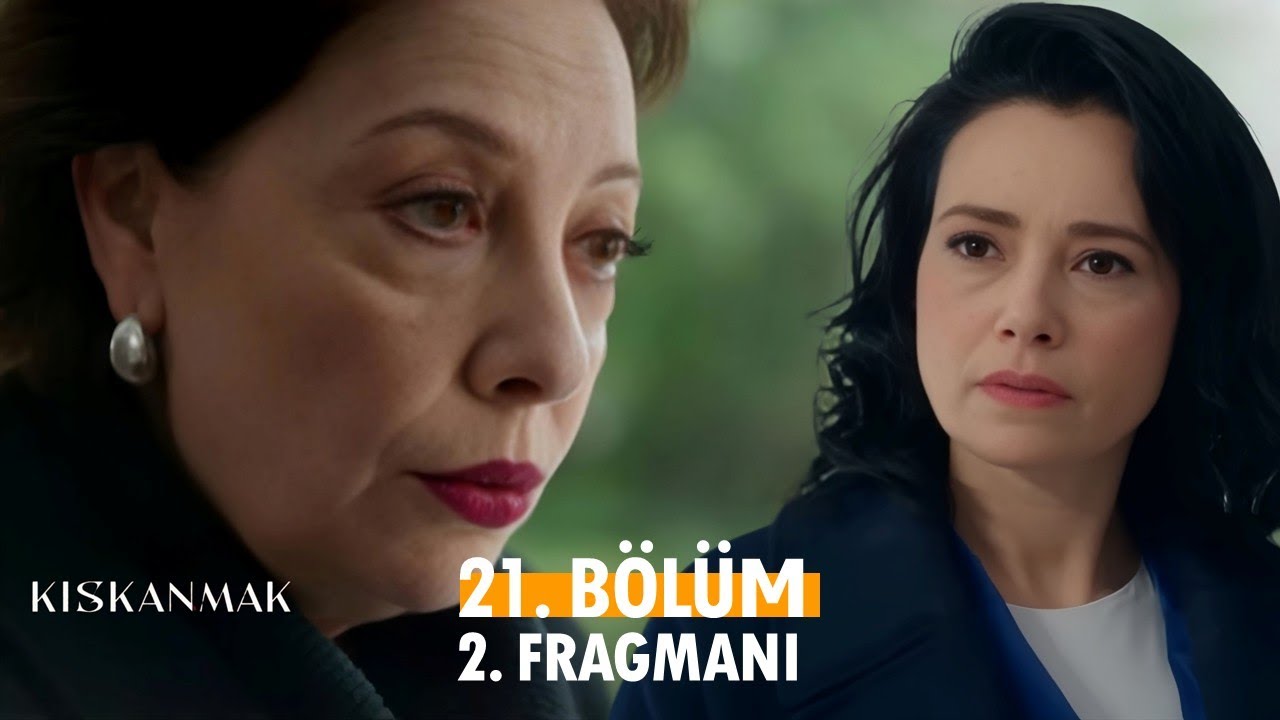 Kıskanmak 21. Bölüm 1. Fragmanı I 