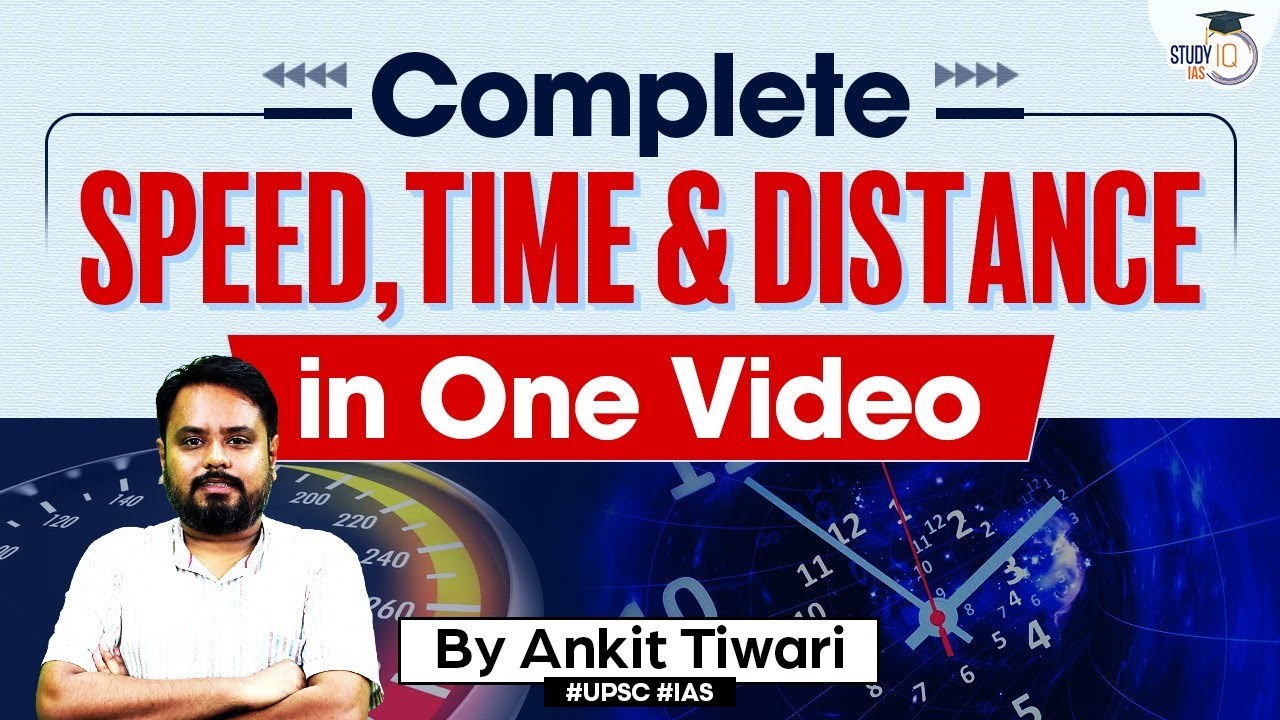 Complete Speed, Time & Distance Marathon | UPSC CSAT | StudyIQ IAS
