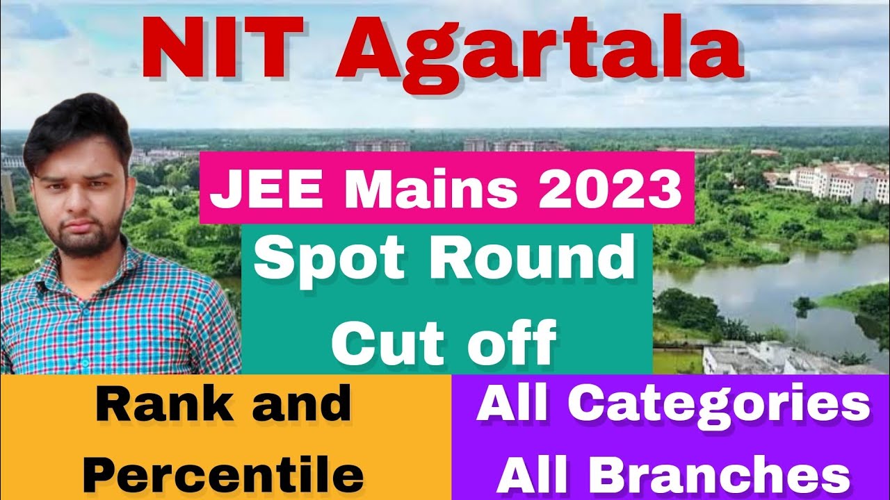 NIT Agartala Spot Round Cut Off for 2023🔥| 88 percentile General  Cutoff😍| All Category & All Branch