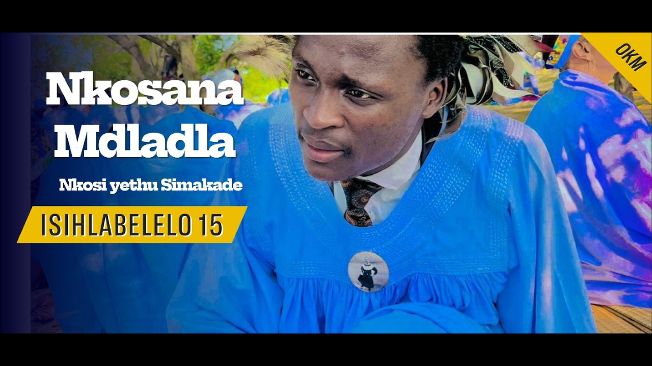 Isihlabelelo 15 | Nkosi yethu Simakade | Nkosana Mdladla  | 24 August 2025