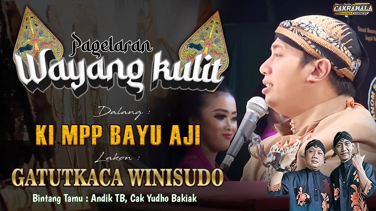 🔴 LIVE KI MPP BAYU AJI - LAKON:GATUTKACA WINISUDO - BT. ANDIK TB, CAK YUDHO