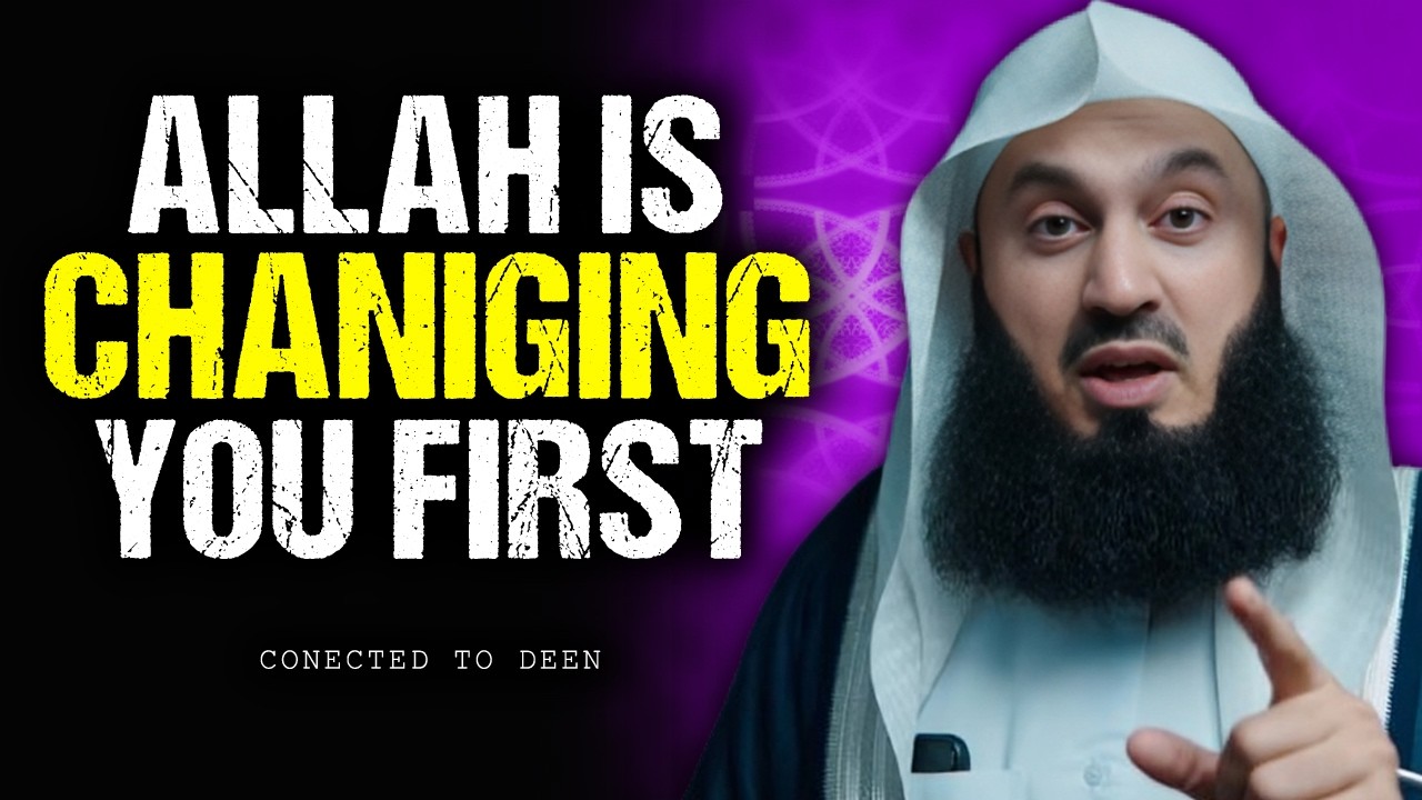 Before Allah Changes Your Life, He Changes Your Heart |  mufti menk