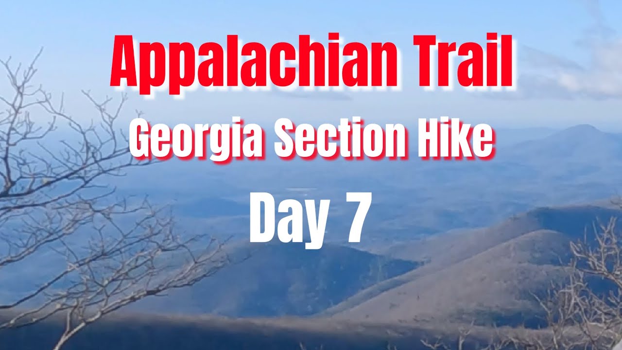 Appalachian Trail. Georgia Section Hike. Day 7