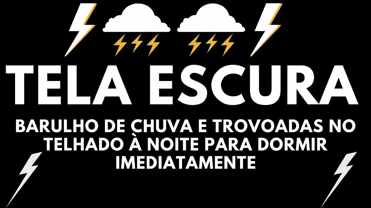 Som de Chuva e Trovões para Dormir Rápido 💤 Tela Preta 🌩 Som da Chuva para Dormir Descansar