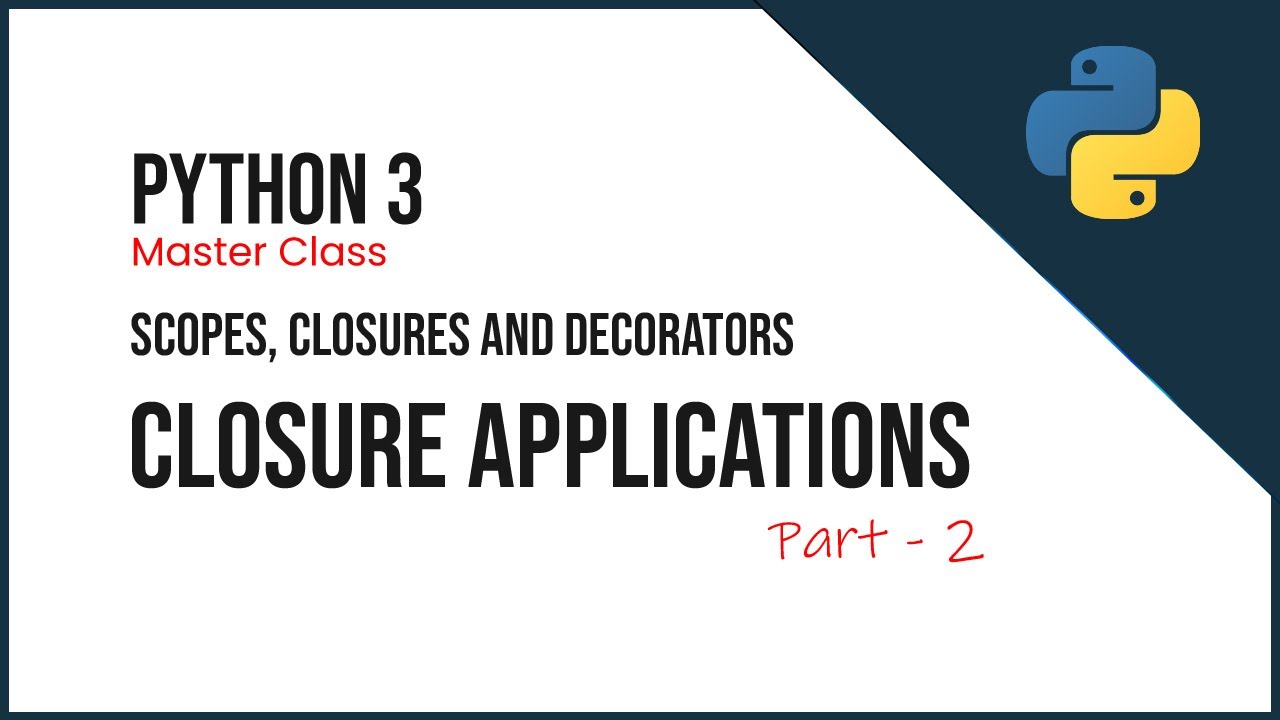 6.9 - Closure Applications in Python Part 2