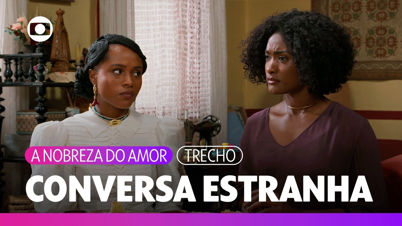 Caetana questiona se Vera teve apenas um amor | A Nobreza do Amor | TV Globo