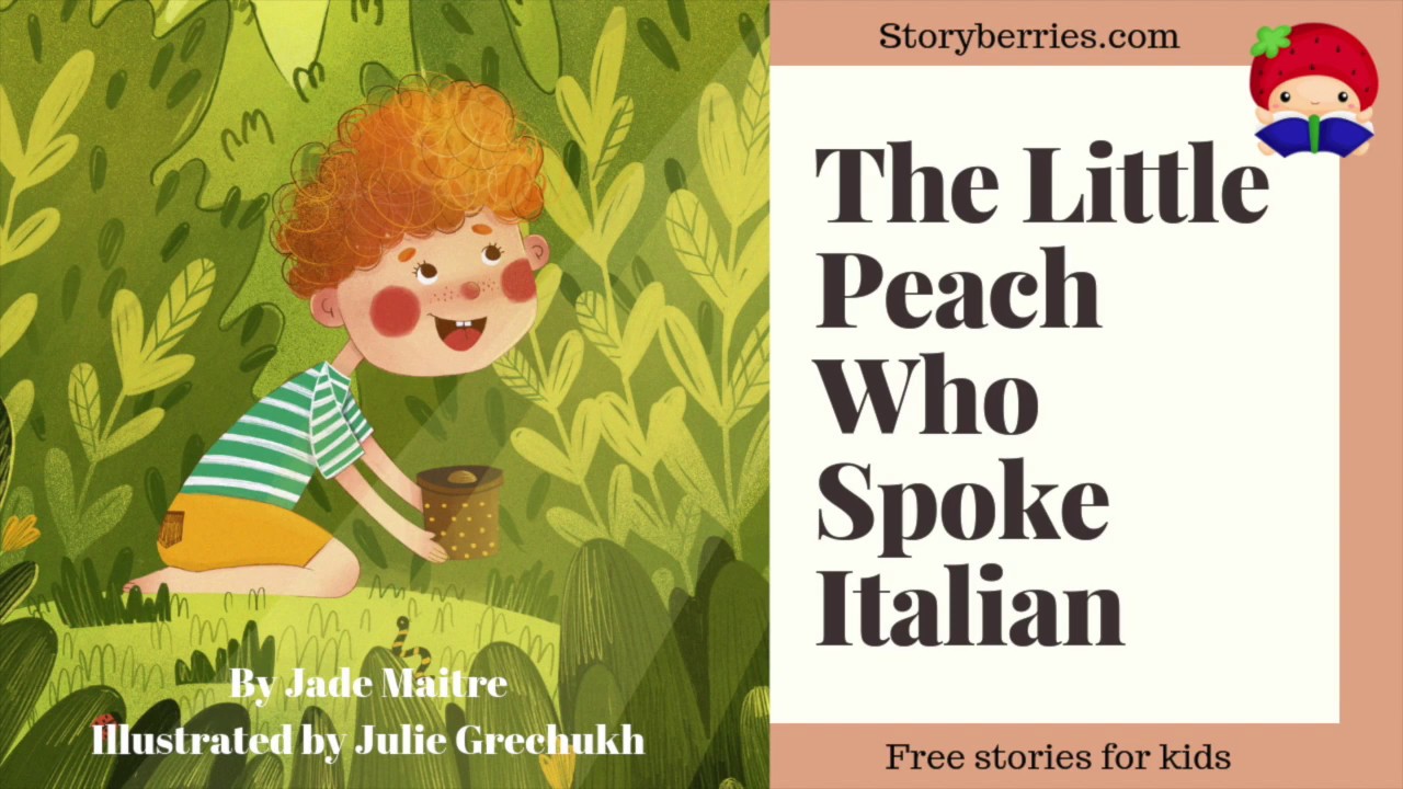 The Little Peach Who Spoke Italian - Stories for Kids (Animated Bedtime Story) | Storyberries.com