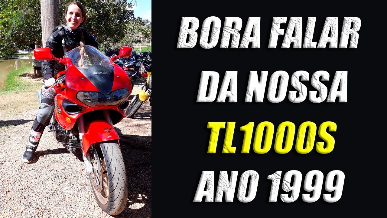 BORA FALAR DA NOSSA TL1000S ANO 1999