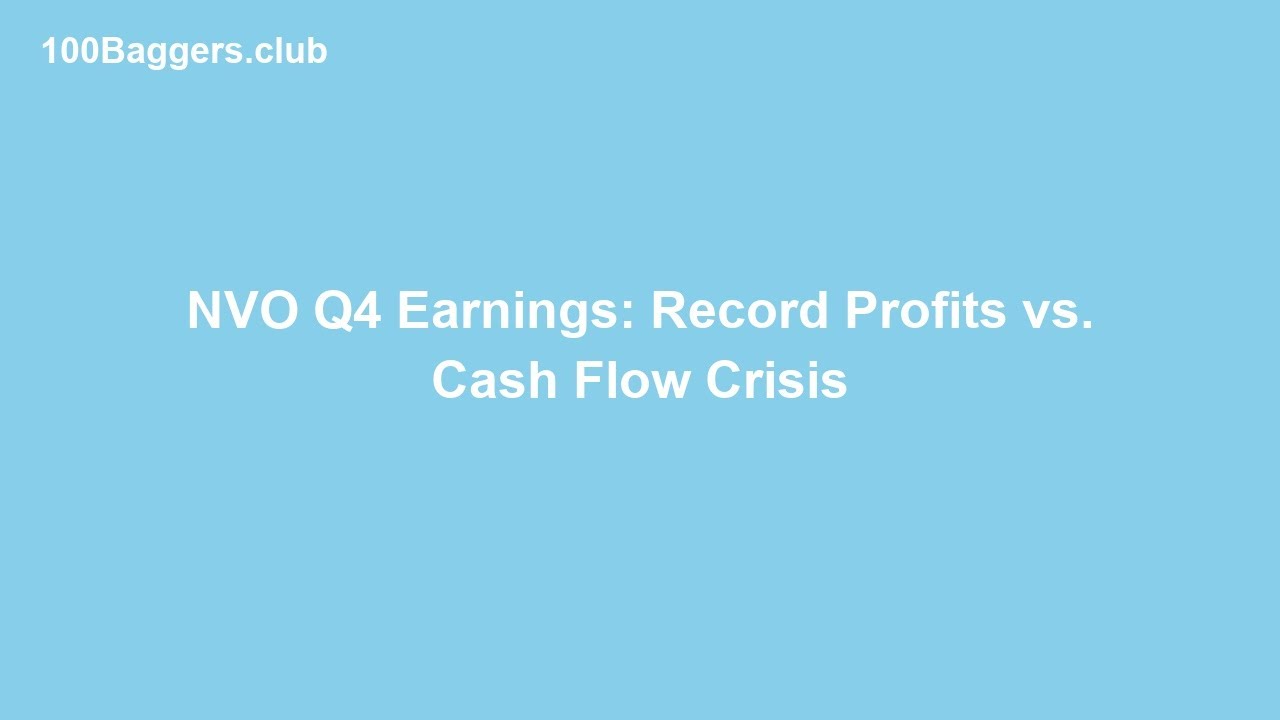 NVO Q4 Earnings: Record Profits vs. Cash Flow Crisis