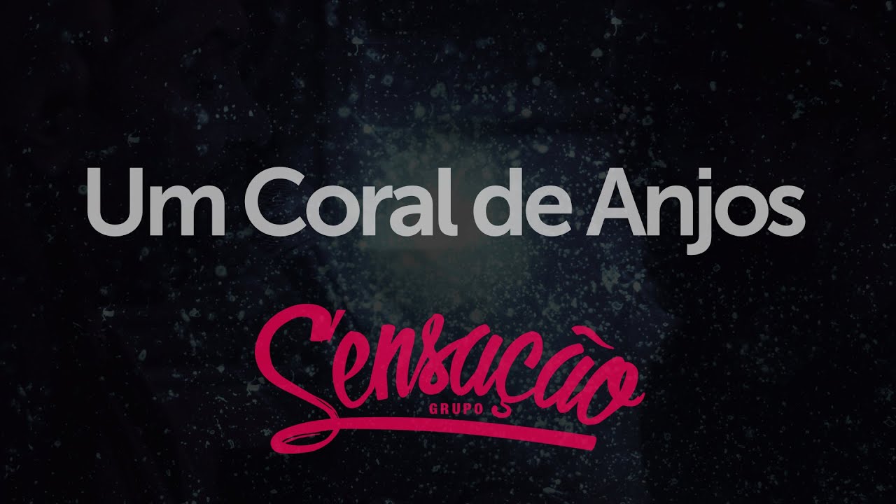 Grupo Sensação - Um Coral de Anjos