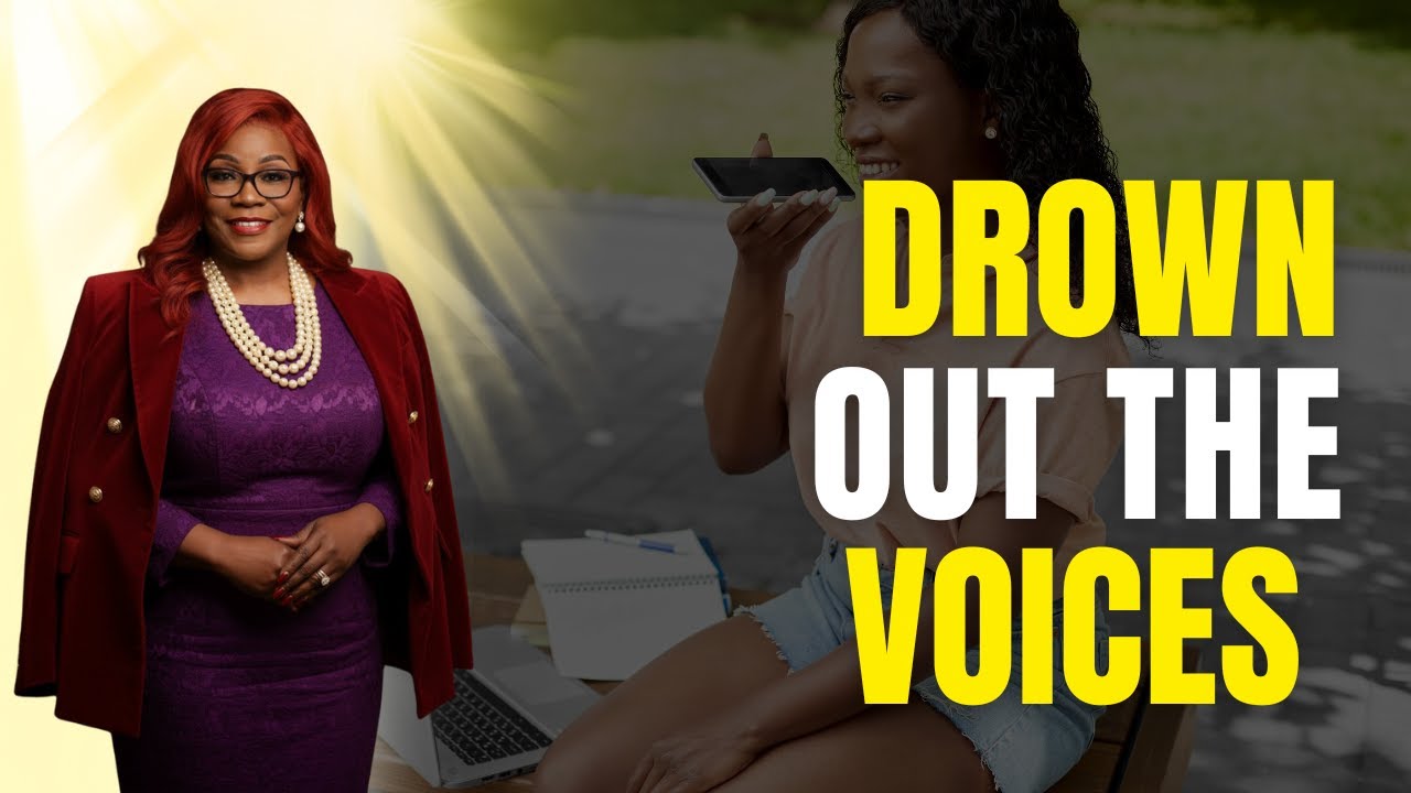 Drown Out the Voices: Embracing God's Truth Over the World’s Noise