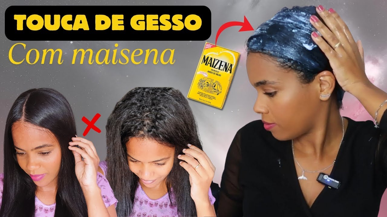 como fazer TOUCA DE GESSO com MAIZENA da forma CERTA para deixar o cabelo LISO ESCORRIDO JÁ!