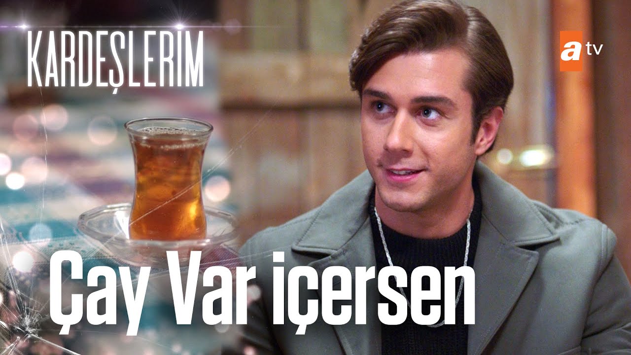Çay var içersen...😂 - Kardeşlerim