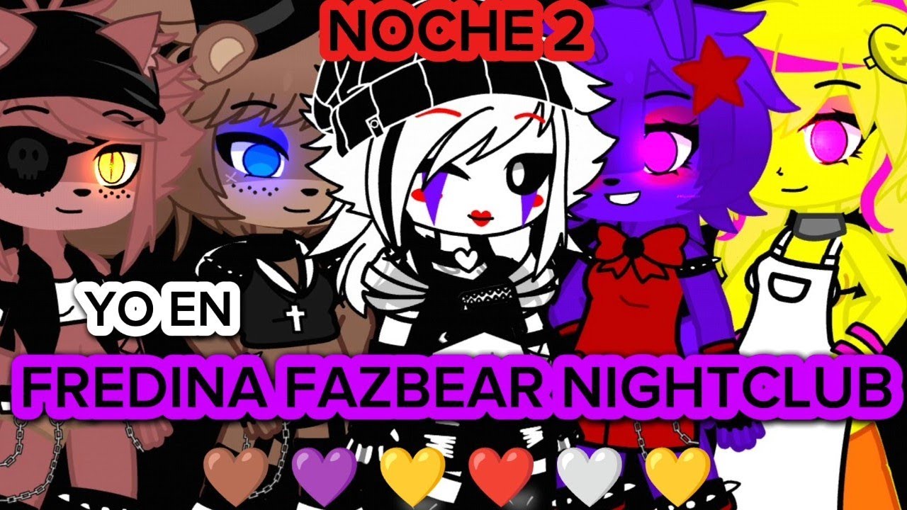 YO EN FREDINA FAZBEAR NIGHTCLUB 🤎💜💛❤️🧡🤍 (NOCHE 2) - La diversión aún continúa