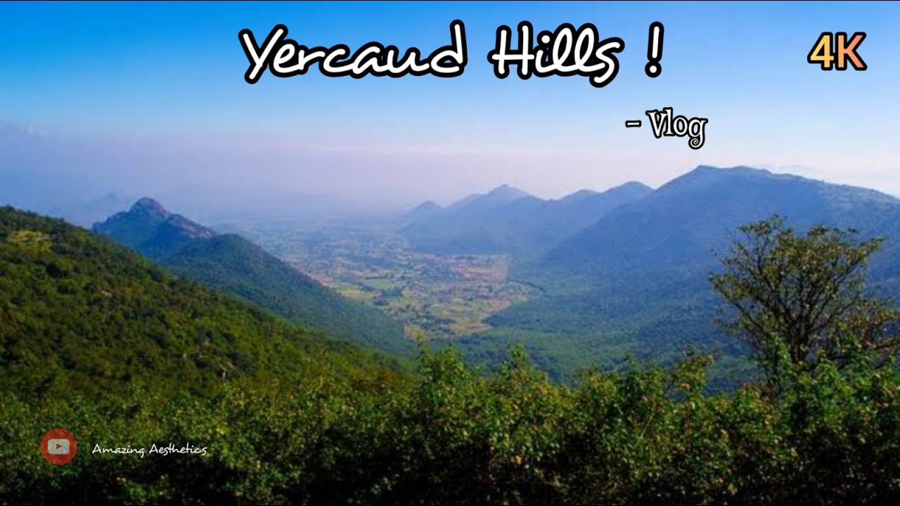 Shevaroy Hills Yercaud - Vlog 4K Video