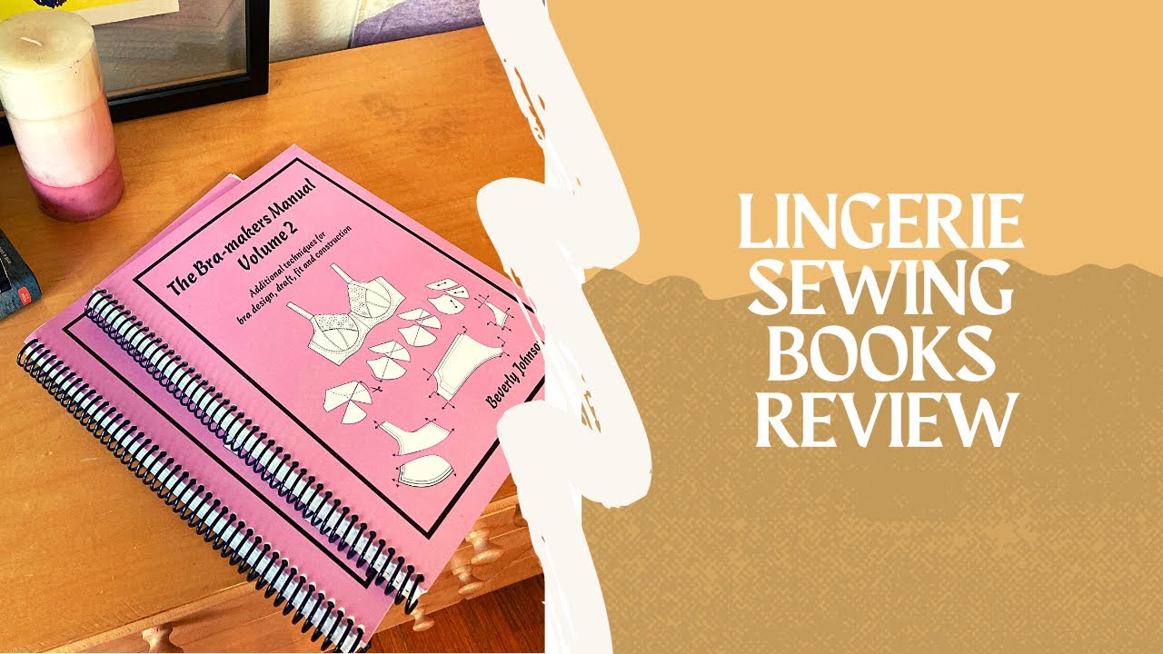 Lingerie Sewing, Design, and Construction Books: Review