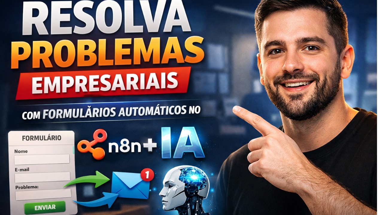 Resolva Problemas Empresariais com Formulários Automatizados no n8n + IA