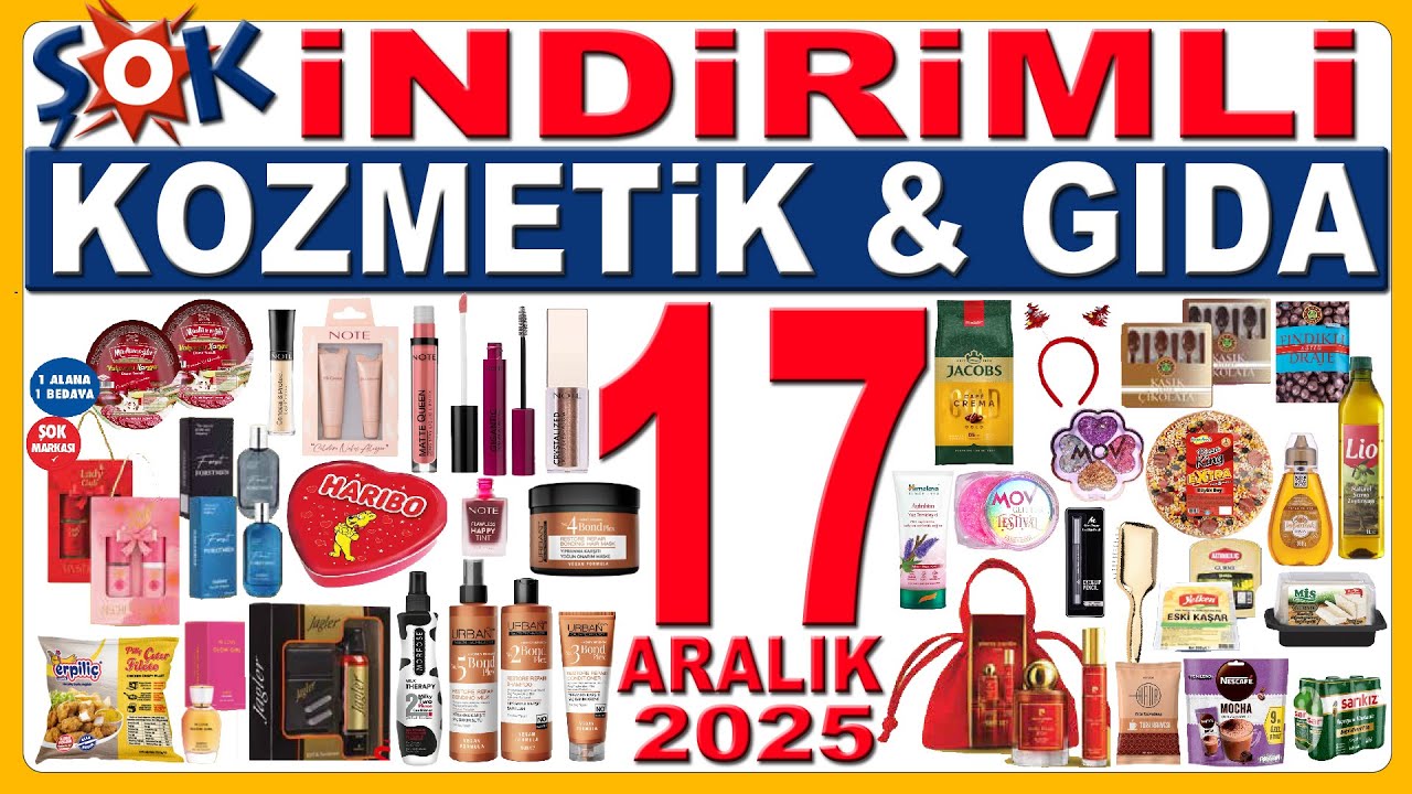 ŞOK KOZMETİK & GIDA &Uuml;R&Uuml;NLERİ | ŞOK İNDİRİMLERİ BU HAFTA | ŞOK 17 ARALIK 2025 SA&Ccedil; & CİLT BAKIM