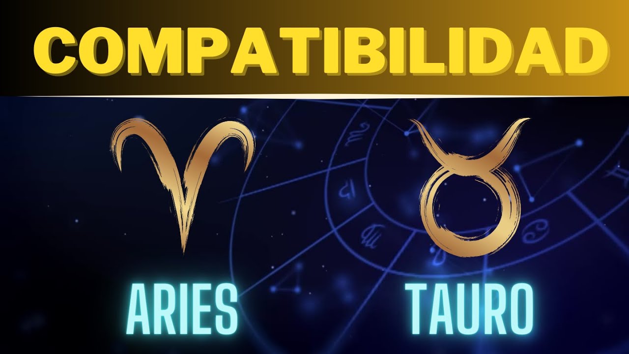 Compatibilidad ARIES y TAURO: Descubre los Secretos ✨