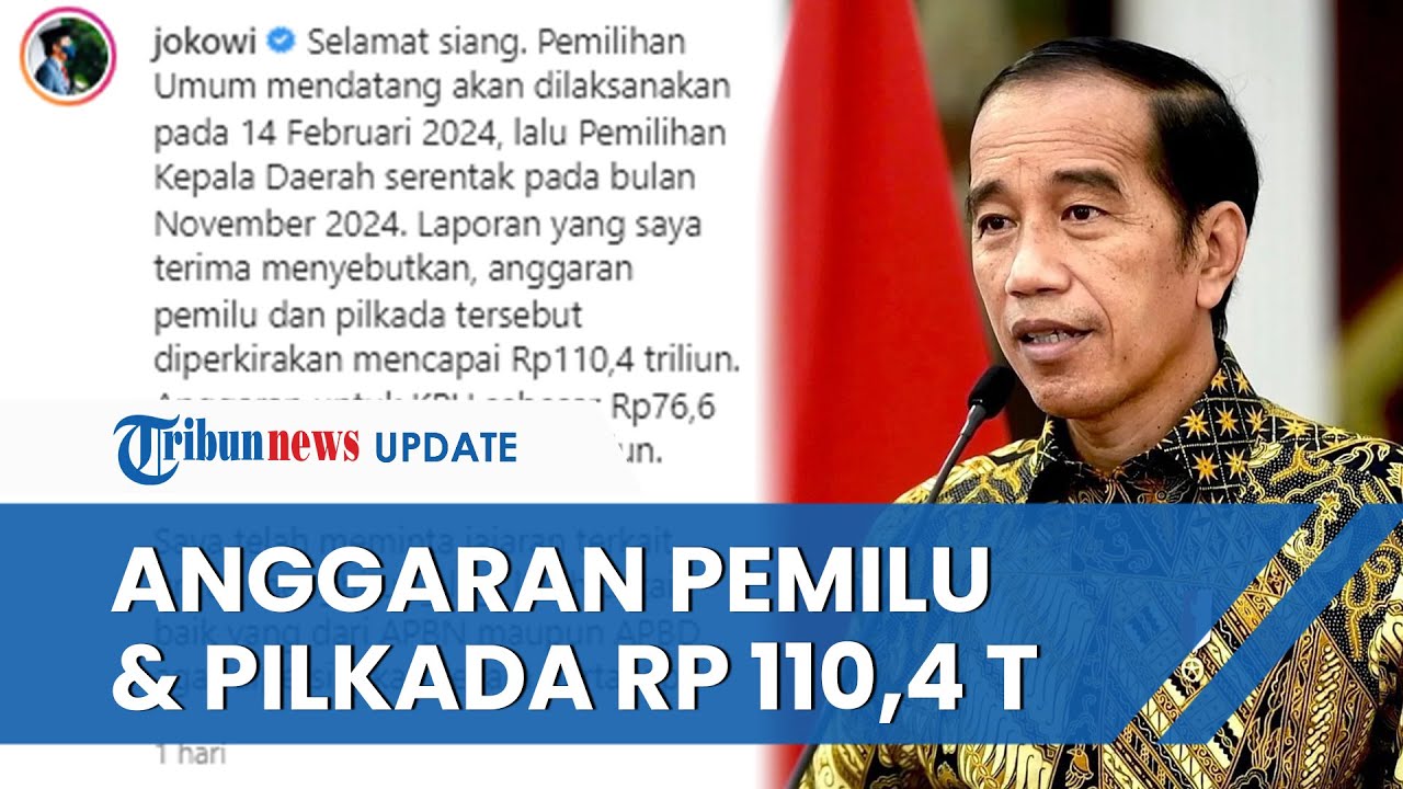 Fantastis, Anggaran Pemilu dan Pilkada 2024 Capai Rp 110,4 Triliun, Jokowi Minta agar Dihitung Ulang