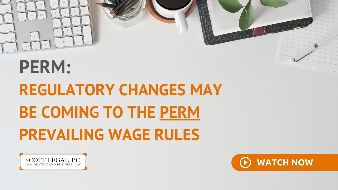 PERM: Regulatory Changes May be Coming to the PERM Prevailing Wage Rules
